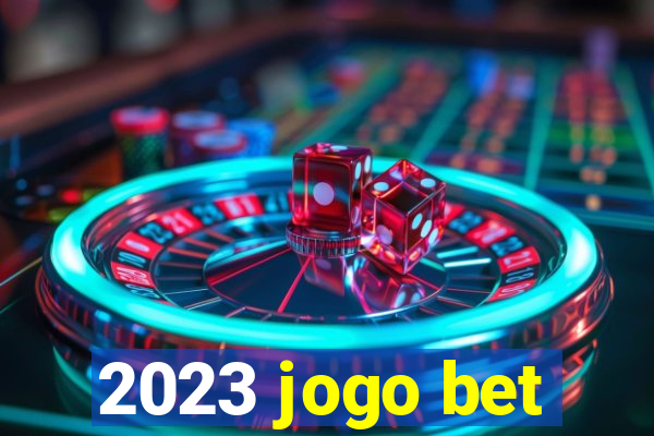 2023 jogo bet