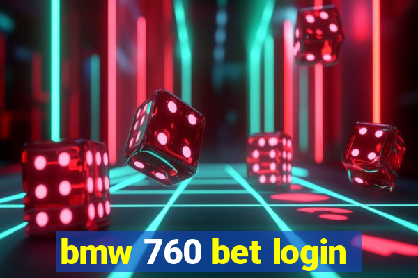 bmw 760 bet login