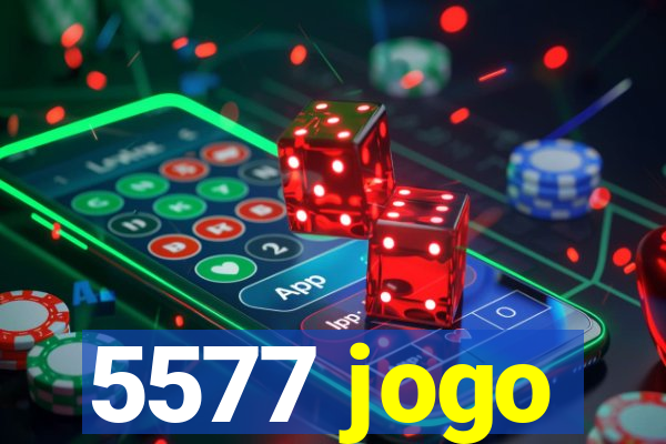 5577 jogo