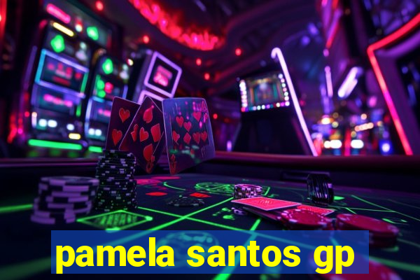 pamela santos gp