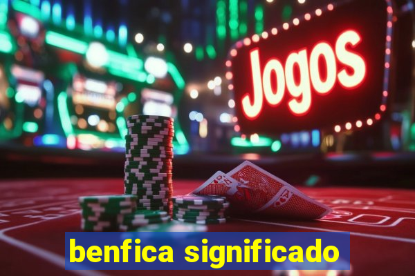 benfica significado