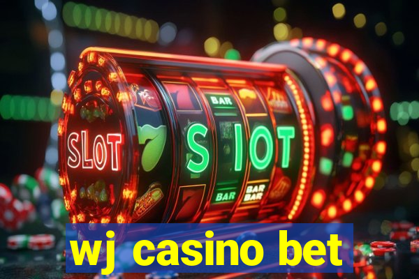 wj casino bet