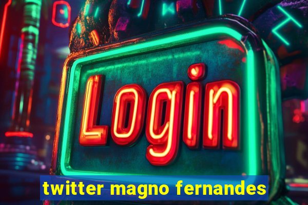 twitter magno fernandes