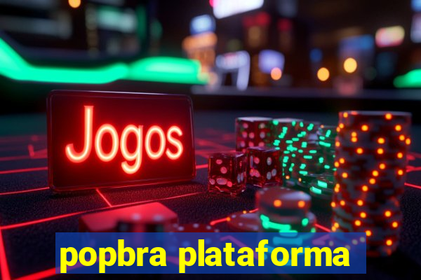 popbra plataforma