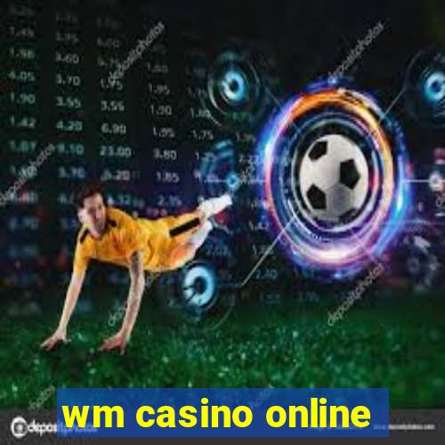 wm casino online