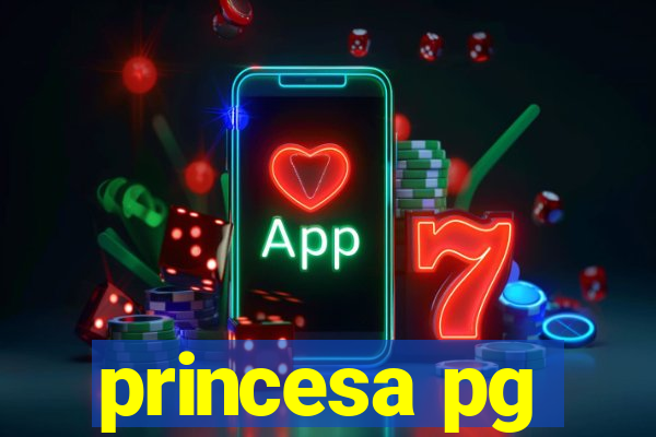 princesa pg