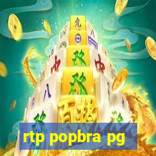 rtp popbra pg