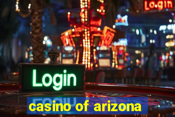 casino of arizona