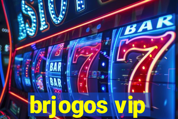 brjogos vip