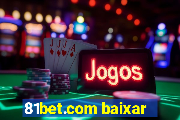 81bet.com baixar