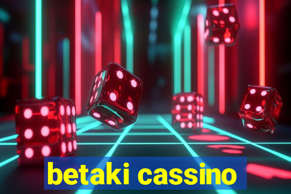 betaki cassino