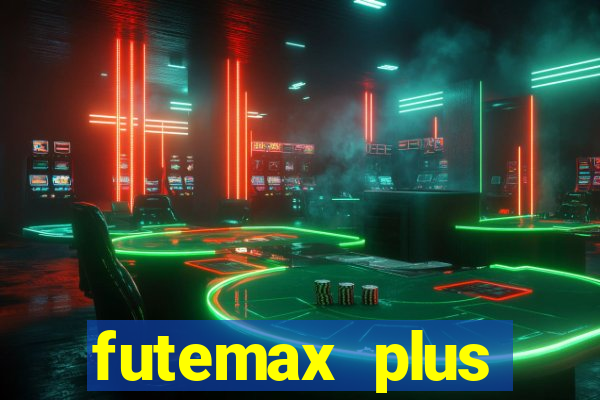 futemax plus futebol ao vivo