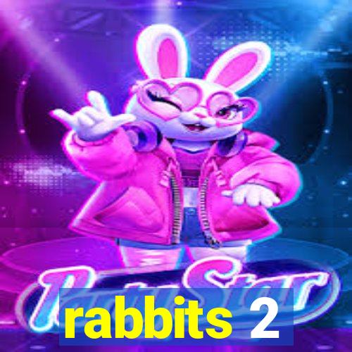 rabbits 2