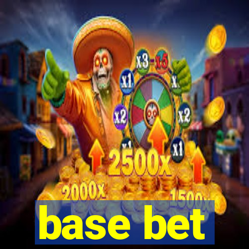 base bet