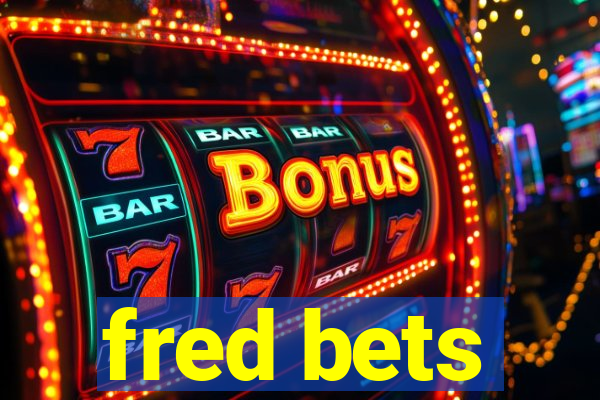 fred bets