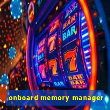 onboard memory manager