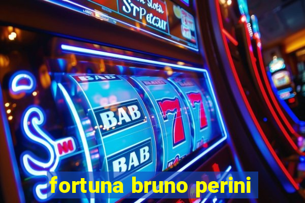 fortuna bruno perini