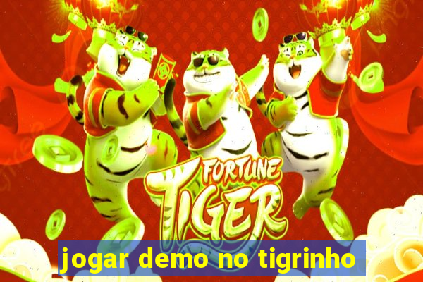 jogar demo no tigrinho