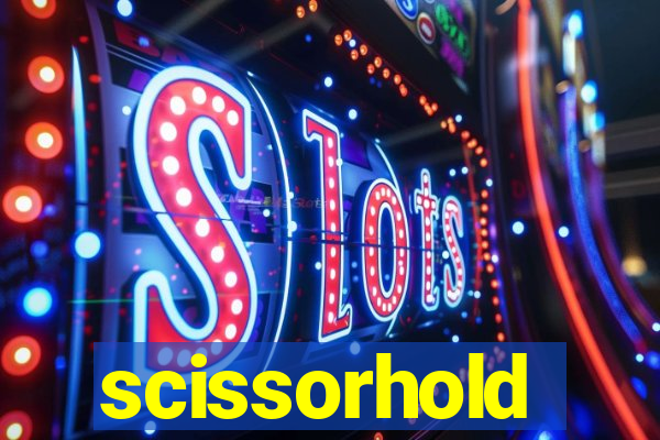 scissorhold