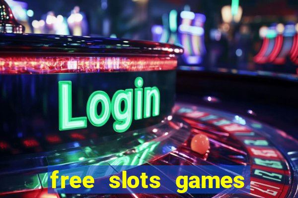 free slots games to play for free