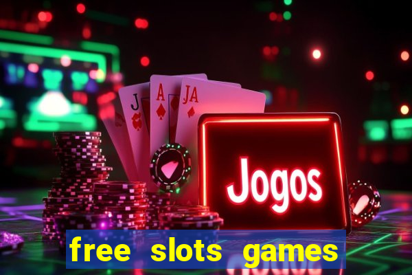 free slots games to play for free