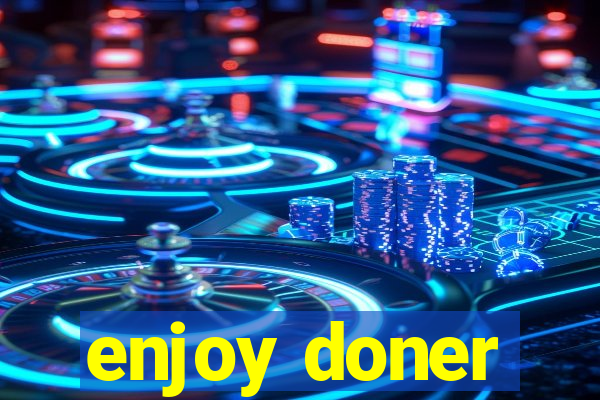 enjoy doner