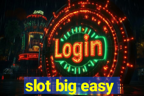 slot big easy