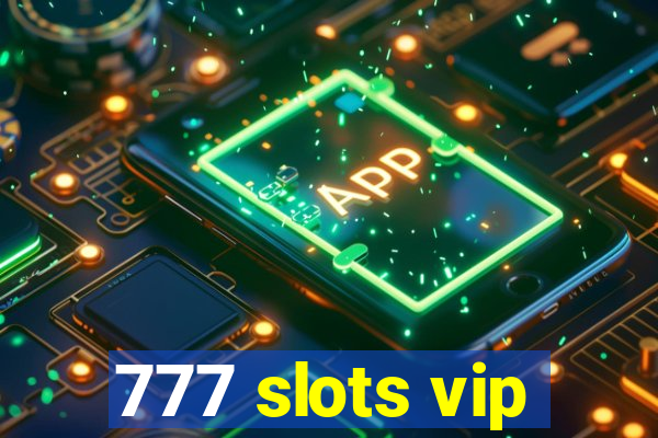 777 slots vip