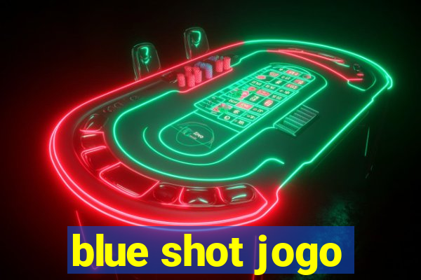 blue shot jogo