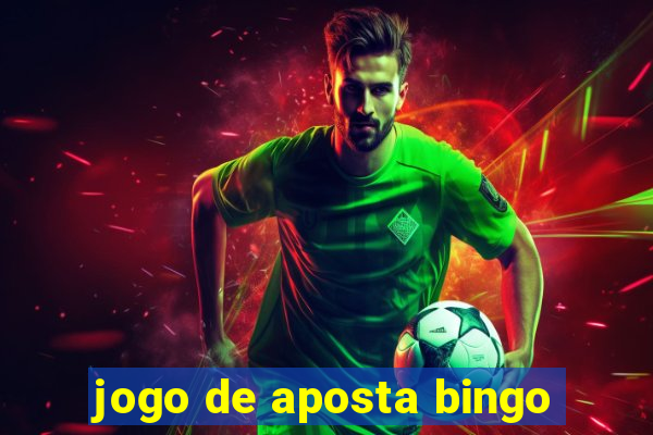 jogo de aposta bingo