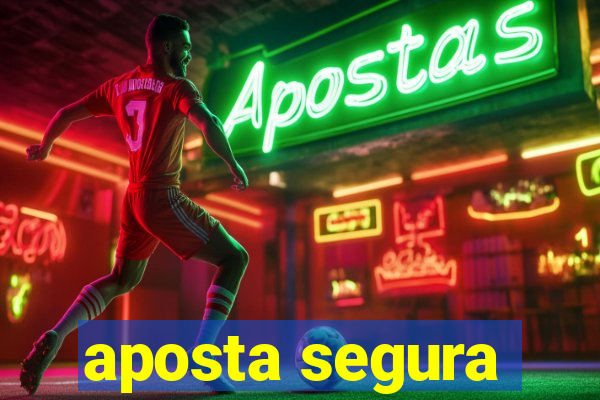 aposta segura