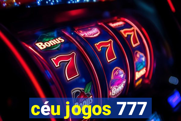 céu jogos 777