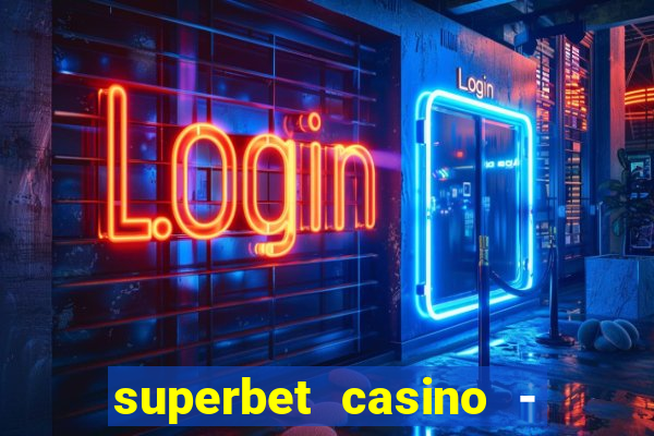 superbet casino - games online