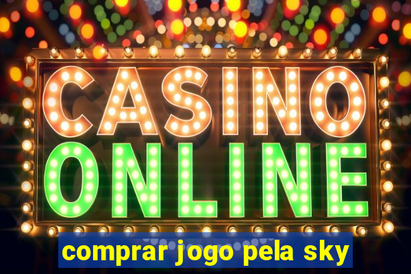 comprar jogo pela sky