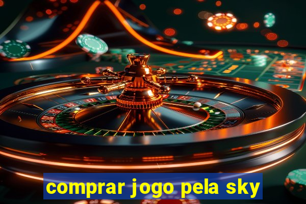 comprar jogo pela sky