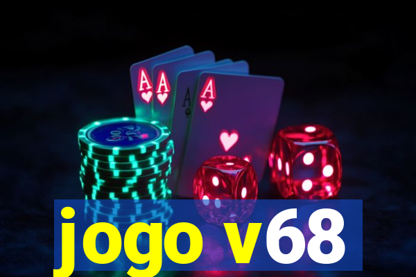 jogo v68