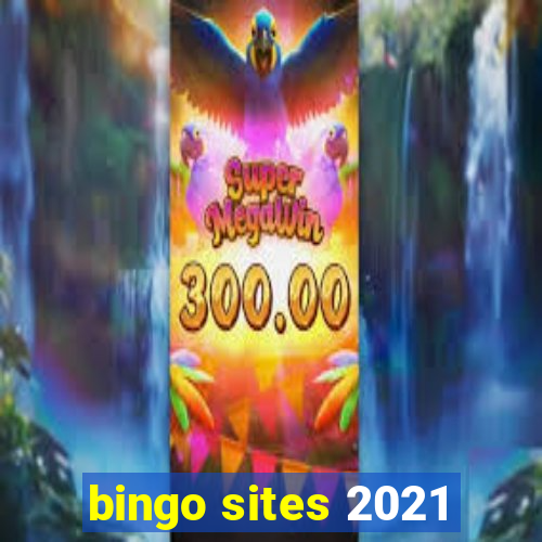 bingo sites 2021