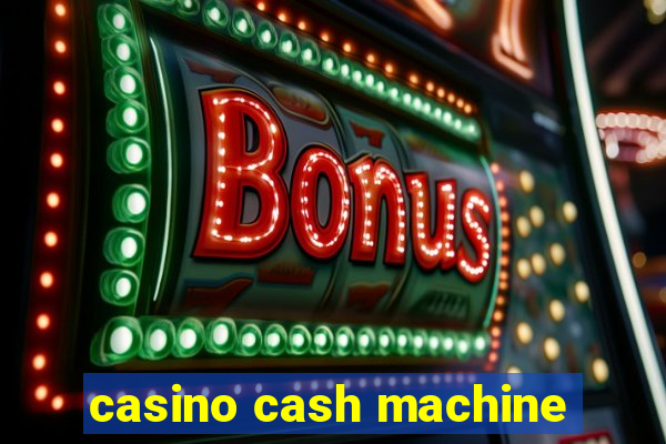 casino cash machine