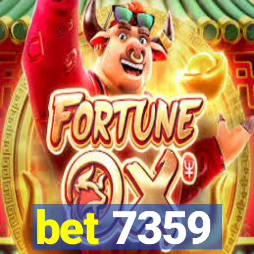 bet 7359