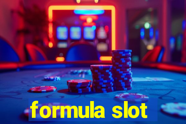 formula slot