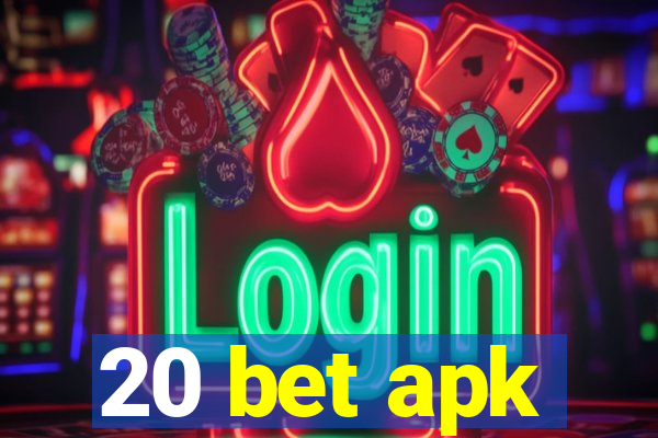 20 bet apk