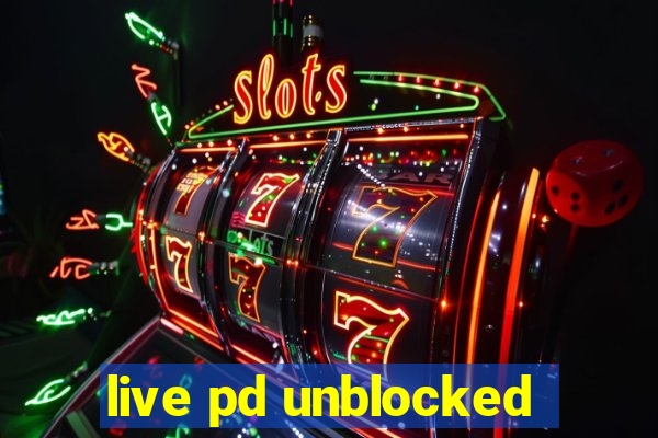 live pd unblocked