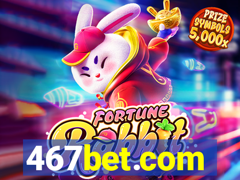 467bet.com