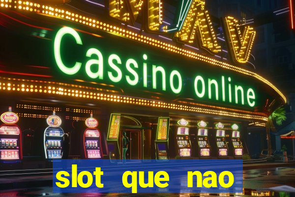 slot que nao precisa depositar