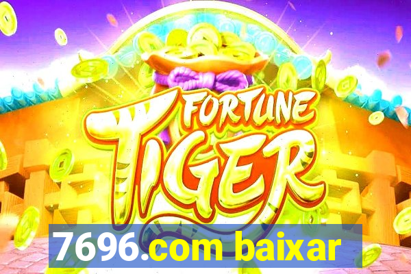 7696.com baixar