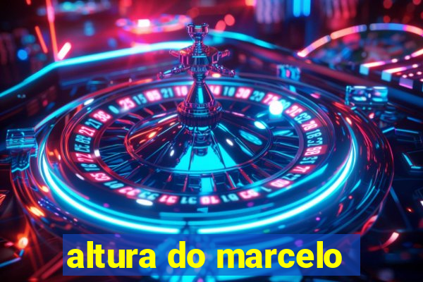 altura do marcelo