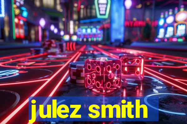 julez smith