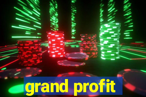 grand profit