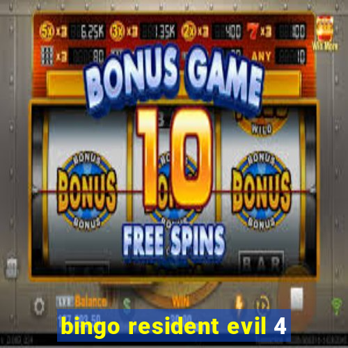 bingo resident evil 4