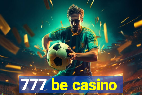 777 be casino